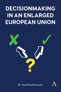 Cover image for Decisionmaking in an enlarged European Union