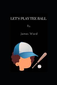 Cover image for Let's Play Tee Ball