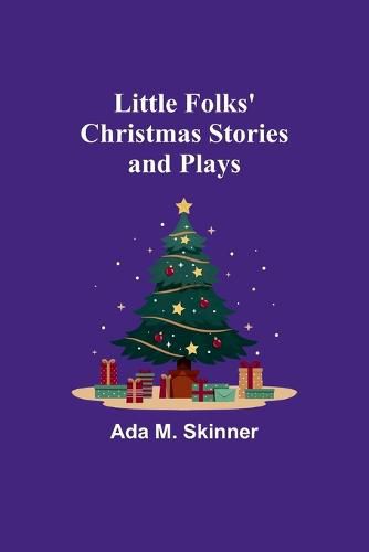 Cover image for Little Folks' Christmas Stories and Plays