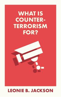Cover image for What Is Counterterrorism For?