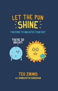 Cover image for Let the Pun Shine: Fun Puns to Brighten Your Day