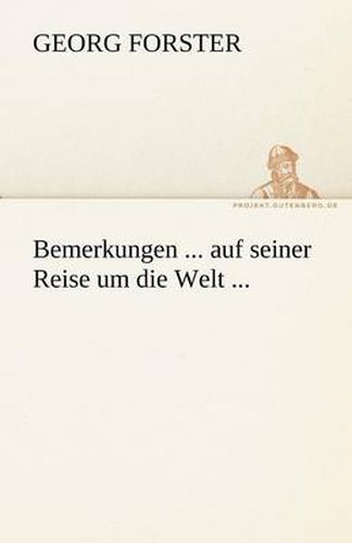 Cover image for Bemerkungen ... Auf Seiner Reise Um Die Welt ...