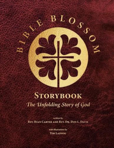 Bible Blossom Storybook: The Unfolding Story of God