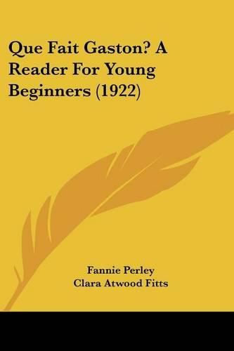 Cover image for Que Fait Gaston? a Reader for Young Beginners (1922)