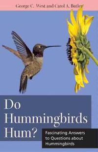 Cover image for Do Hummingbirds Hum?: Fascinating Answers to Questions about Hummingbirds