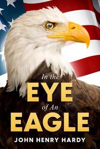 Cover image for In the Eye of An Eagle