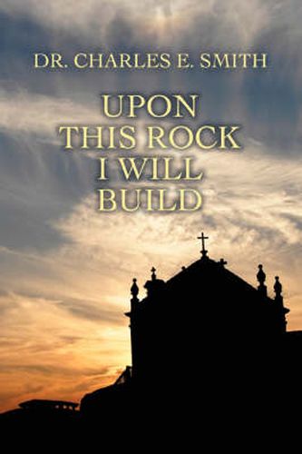 Cover image for Upon This Rock I Will Build