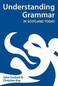 Cover image for Understanding Grammar in Scotland Today