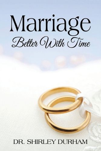 Cover image for Marriage Better With Time