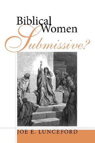 Cover image for Biblical Women--Submissive?