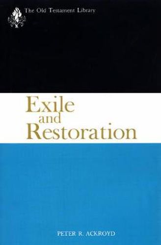 Exile and Restoration: A Commentary