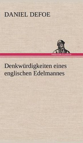 Cover image for Denkwurdigkeiten Eines Englischen Edelmannes