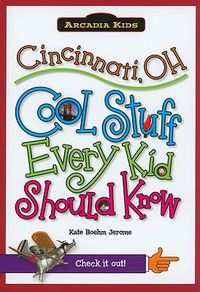 Cover image for Cincinnati, Oh: Cool Stuff Every Kid Should Know