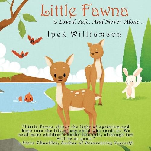 Cover image for Little Fawna is Loved, Safe, And Never Alone...