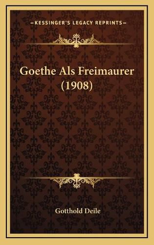 Cover image for Goethe ALS Freimaurer (1908)