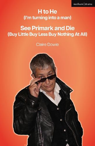 Cover image for H to He (I'm turning into a man) and See Primark and Die (Buy Little Buy Less Buy Nothing At All)