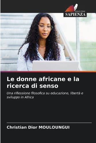 Cover image for Le donne africane e la ricerca di senso