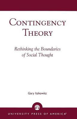 Cover image for Contingency Theory: Rethinking the Boundaries of Social Thought
