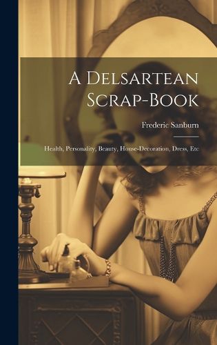 Cover image for A Delsartean Scrap-Book