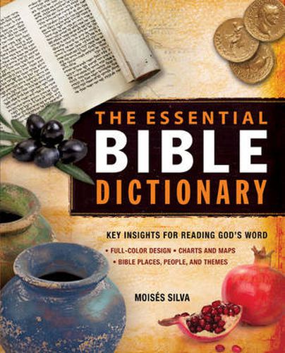 Cover image for The Essential Bible Dictionary: Key Insights for Reading God's Word