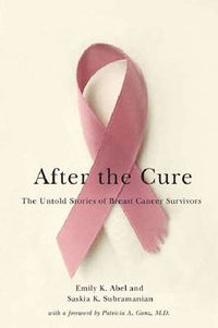 Cover image for After the Cure: The Untold Stories of Breast Cancer Survivors