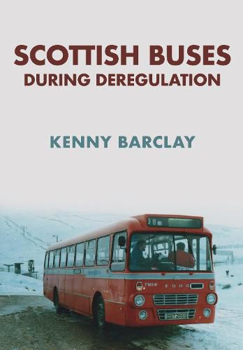 Cover image for Scottish Buses During Deregulation