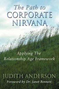 Cover image for The Path to Corporate Nirvana: Applying the Relationship Age Framework