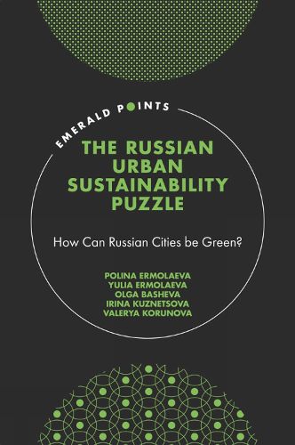 Cover image for The Russian Urban Sustainability Puzzle: How Can Russian Cities be Green?