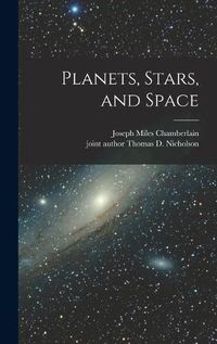 Cover image for Planets, Stars, and Space