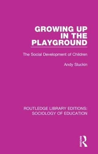 Cover image for Growing up in the Playground: The Social Development of Children