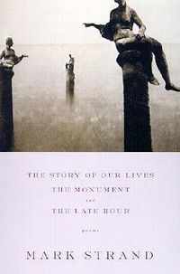 Cover image for The Story of Our Lives: with The Monument and The Late Hour