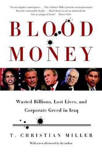 Cover image for Blood Money: A Story of Wasted Billions, Lost Lives and Corporate Greed in Iraq