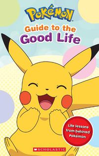 Cover image for Guide to the Good Life (PokeMon)