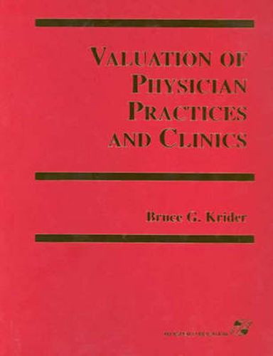 Cover image for Valuation of Physician Practices and Clinics