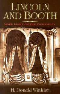 Cover image for Lincoln and Booth: More Light on the Conspiracy