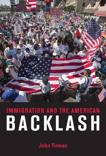 Cover image for Immigration and the American Backlash