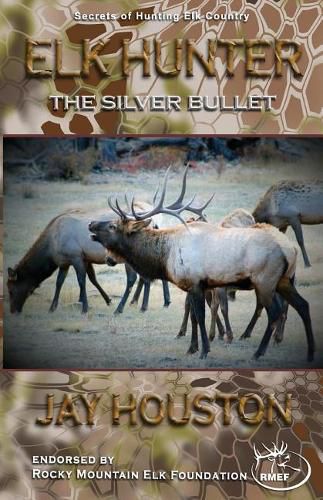 Cover image for Elk Hunter: The Silver Bullet