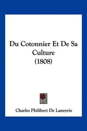 Du Cotonnier Et de Sa Culture (1808)