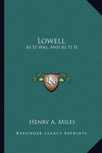 Cover image for Lowell: As It Was, and as It Is