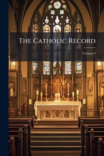 Cover image for The Catholic Record, Volume 9