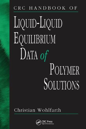 CRC Handbook of Liquid-Liquid Equilibrium Data of Polymer Solutions