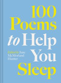 Cover image for 100 Poems to Help You Sleep: Volume 2