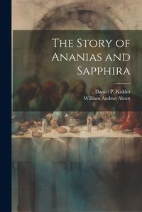 Cover image for The Story of Ananias and Sapphira