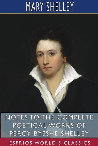 Cover image for Notes to the Complete Poetical Works of Percy Bysshe Shelley (Esprios Classics)