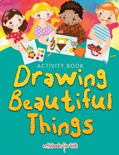 Drawing Beautiful Things: Activity Book