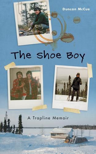 Cover image for The Shoe Boy: A Trapline Memoir