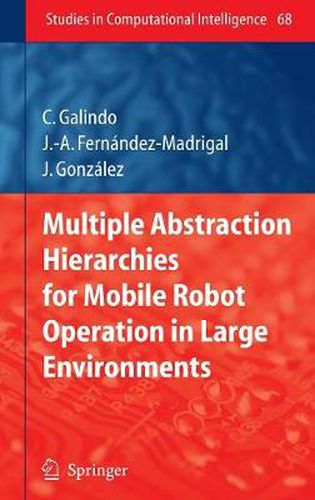 Cover image for Multiple Abstraction Hierarchies for Mobile Robot Operation in Large Environments