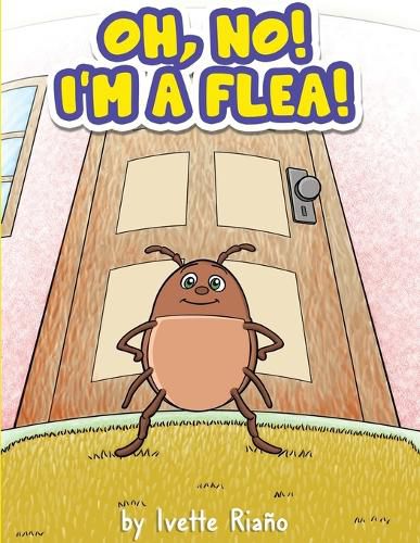 Cover image for Oh, No! I'm a Flea!