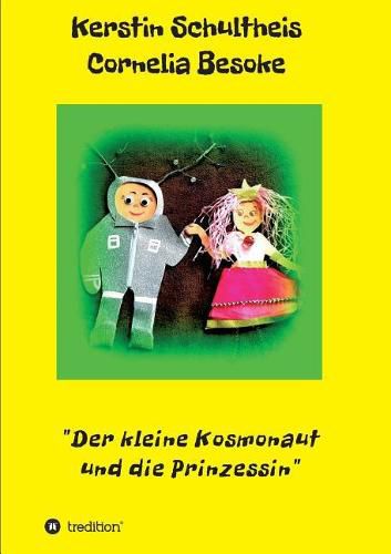 Cover image for Der kleine Kosmonaut und die Prinzessin