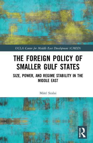 Cover image for The Foreign Policy of Smaller Gulf States: Size, Power, and Regime Stability in the Middle East